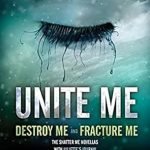 Unite Me by Tahereh Mafi