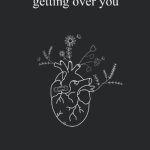 Getting Over You by Leslie B