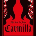 Carmilla by Sheridan Le Fanu