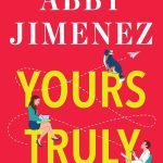 Yours truly by Abby Jimenez