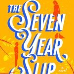 The Seven Year Slip by Ashley Poston