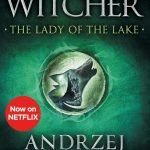 The Lady of the Lake by Andrzej Sapkowski