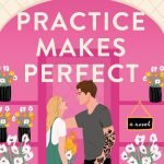 Practice Makes Perfect by Sarah Adams