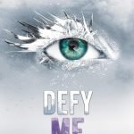 Defy Me by Tahereh Mafi