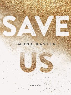 Save Us by Kasten Mona