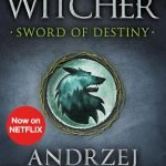 Sword of Destiny by Andrzej Sapkowski