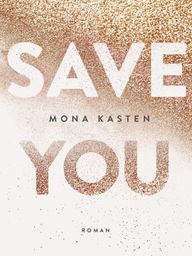 Save You by Mona Kasten