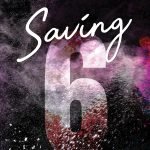 Saving 6 by Chloe Walsh