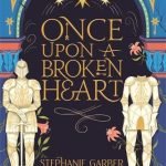 Once Upon a Broken Heart by Stephanie Garber