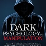 Dark Psychology and Manipulation by William Cooper