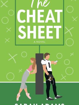 The Cheat Sheet by Sarah Adams