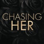 Chasing Her - Special Edition (Dark Love Series) by Kat T. Masen