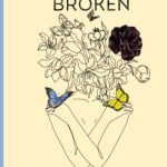 I Was Never Broken by Sara Sheehan