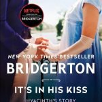 It's in His Kiss: Bridgerton: Hyancinth's Story (Bridgertons, 7) by Julia Quinn