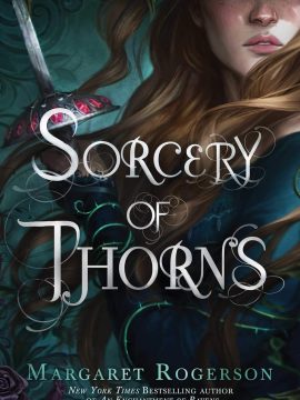 Sorcery of Thorns by Margaret Rogerson