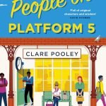 The People on Platform 5 by Pooley Clare
