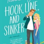 Hook, Line, and Sinker: A Novel (Bellinger Sisters, 2) by Tessa Bailey