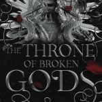 The Throne of Broken Gods (Gods & Monsters) by Amber V. Nicole