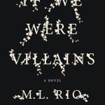 If We Were Villains by M. L. Rio