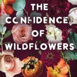 The Confidence of Wildflowers by Micalea Smeltzer
