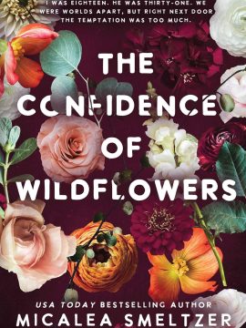 The Confidence of Wildflowers by Micalea Smeltzer
