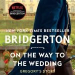 On the Way to the Wedding: Bridgerton: Gregory's Story (Bridgertons, 8) by Julia Quinn