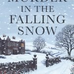 Murder in the Falling Snow by Cecily Gayford