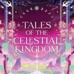 Tales of the Celestial Kingdom (Celestial Kingdom, 3) by Sue Lynn Tan