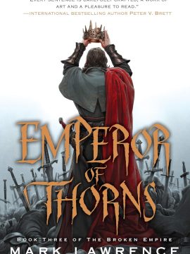 Emperor of Thorns (The Broken Empire Book 3) by Mark Lawrence