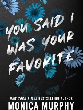 You Said I Was Your Favorite (Lancaster Prep, 5) by Monica Murphy