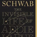The Invisible Life of Addie LaRue The Invisible Life of Addie LaRue by V. E. Schwab
