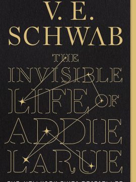 The Invisible Life of Addie LaRue The Invisible Life of Addie LaRue by V. E. Schwab