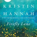 Firefly Lane by Kristin Hannah