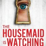 The Housemaid Is Watching by Freida McFadden