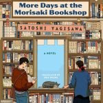 More Days at the Morisaki Bookshop by Satoshi Yagisawa