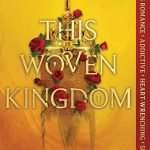 This Woven Kingdom (This Woven Kingdom, 1) by Tahereh Mafi