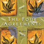 The Four Agreements by Don Miguel Ruiz