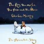 The Boy, the Mole, the Fox and the Horse by Charlie Mackesy