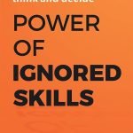Power of Ignored Skills by Manoj Tripathi