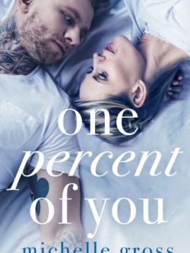 One Percent of You by Michelle Gross