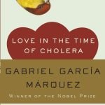 Love in the Time of Cholera by Gabriel Garcia Marquez
