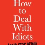 How to Deal with Idiots by Maxime Rovere