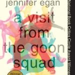 A Visit from the Goon Squad by Jennifer Egan