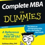 Complete MBA For Dummies by Kathleen Allen