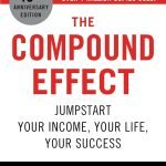 The Compound Effect by Darren Hardy LLC