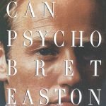 American Psycho by Bret Easton Ellis