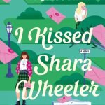 I Kissed Shara Wheeler by Casey McQuiston