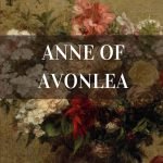 Anne of Avonlea by Lucy Maud Montgomery