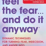 Feel the Fear... and Do It Anyway by Susan Jeffers
