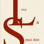 Love And Space Dust by David Jones